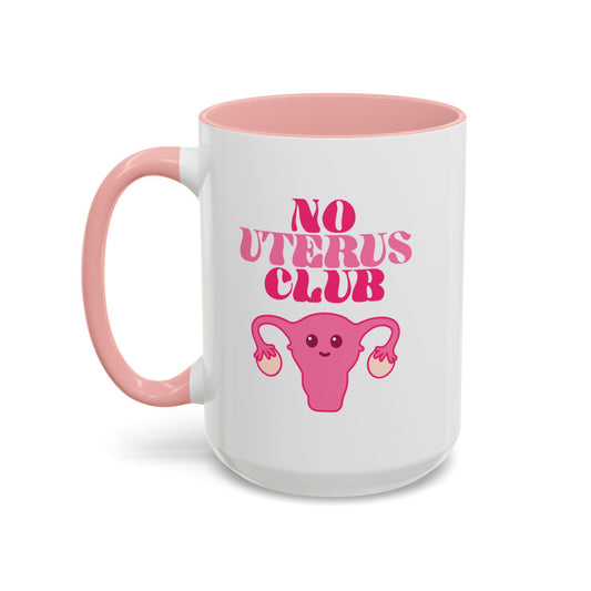 99 Problems Uterus Is Not One Accent Coffee Mug by Spinsterly Co, pink ceramic mug with circular badge graphic