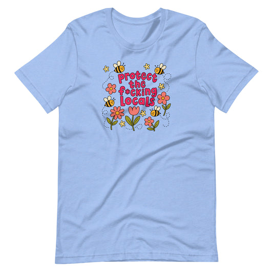 Protect The Locals Fcking Bee Inspired T-Shirt by Spinsterly Co, heather true royal printed graphic tee
