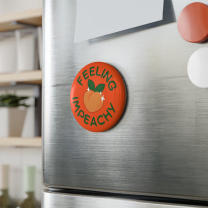 Feeling Impeachy Button Magnet Round Political Humor Fridge Magnet by Spinsterly Co, orange button-style magnetic