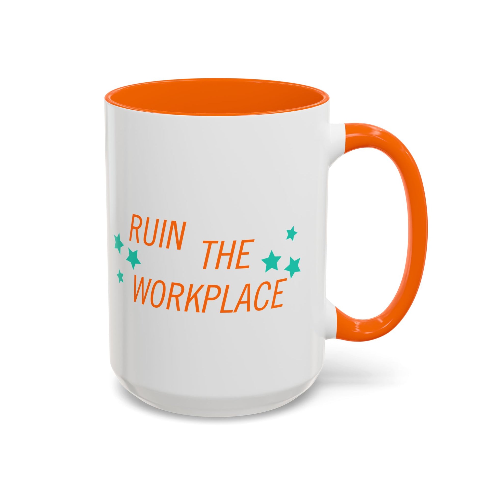 Ruin the Workplace Accent Coffee Mug Spinsterly Co orange glossy ceramic mug with full wrap text and star accents