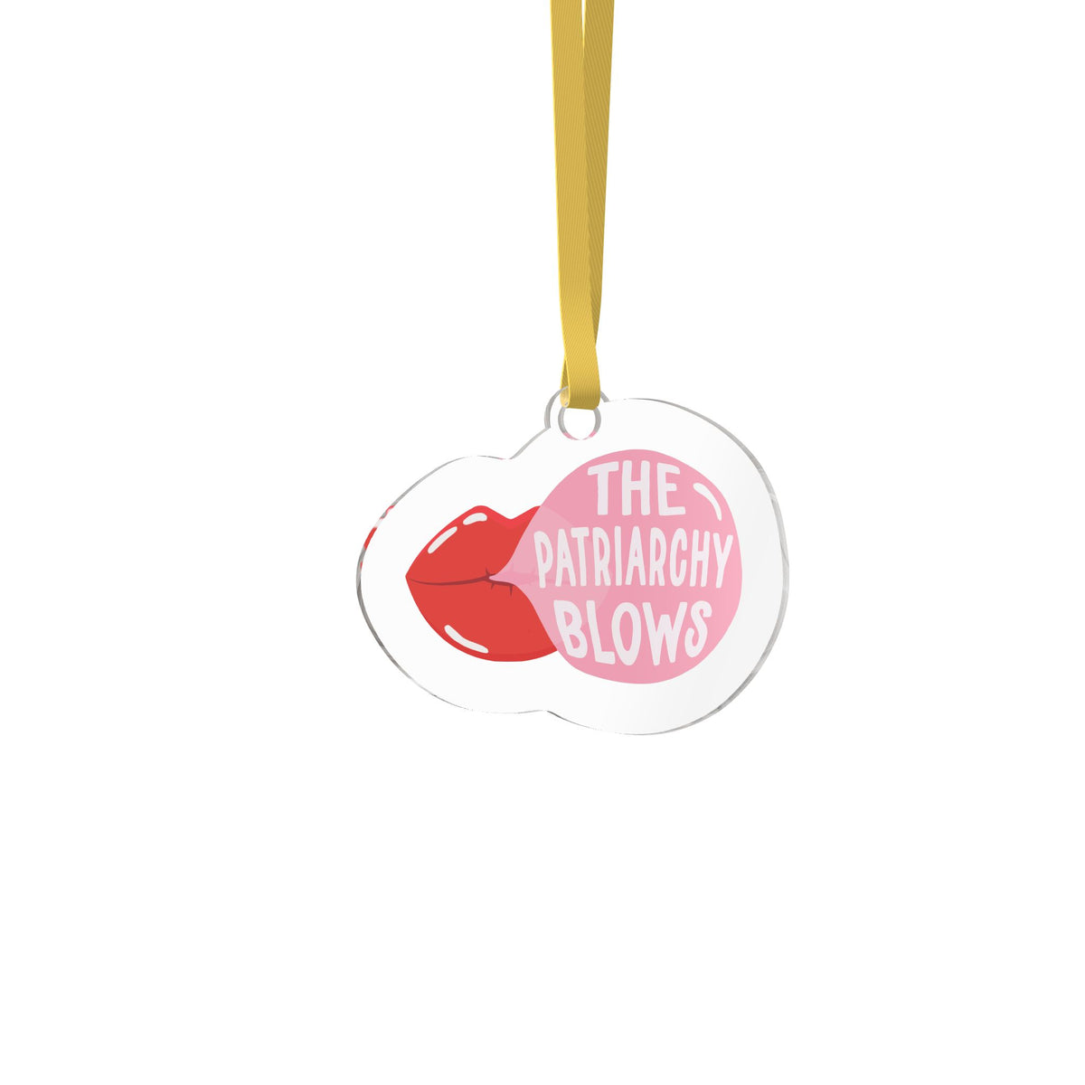 The Patriarchy Blows Acrylic Ornament | Feminist Holiday Gift | Political Pun Ornament | Spinsterly Co