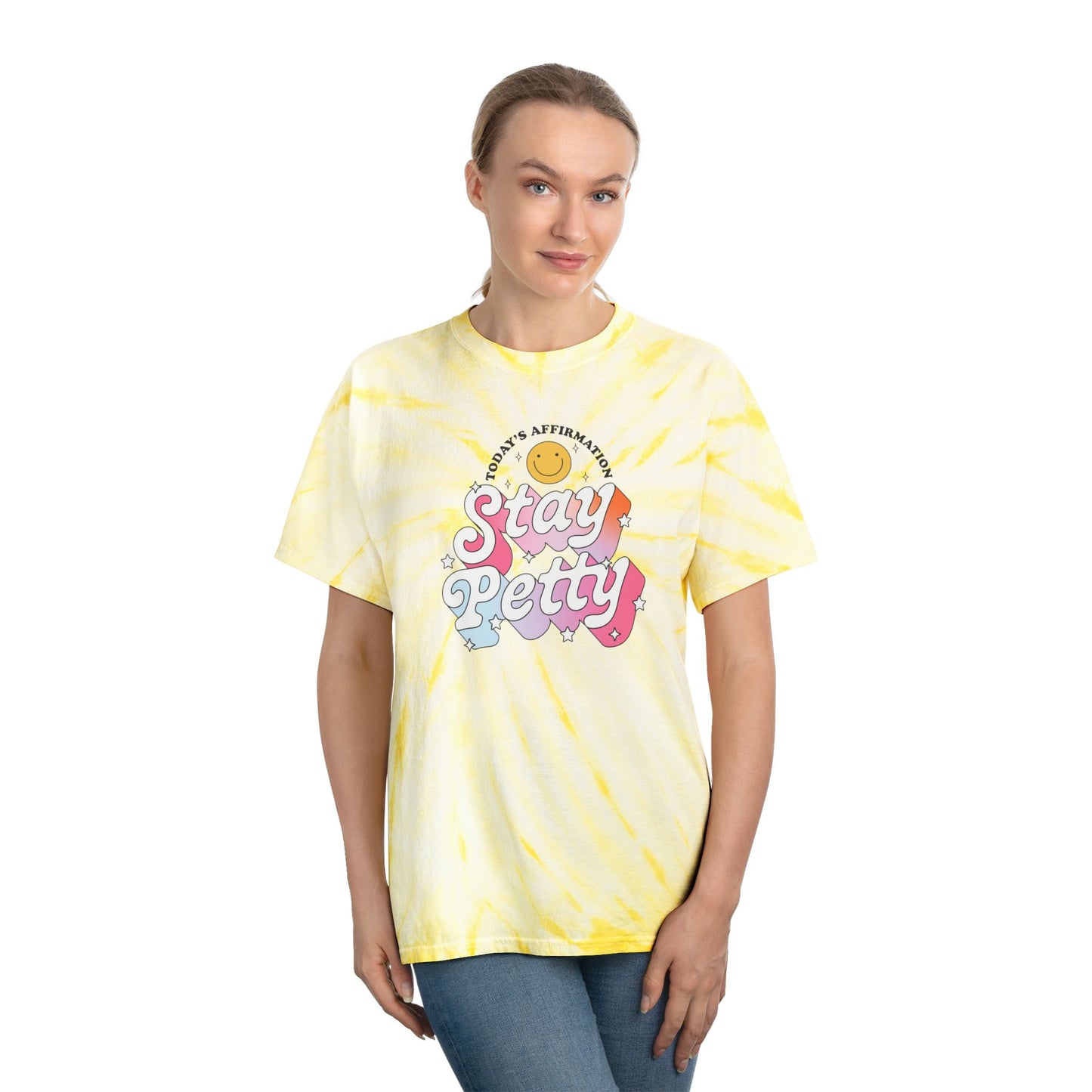 Stay Petty Tie-Dye Graphic Tee Today's Affirmation Smiley Shirt by Spinsterly Co, Pale Yellow graphic with arched text
