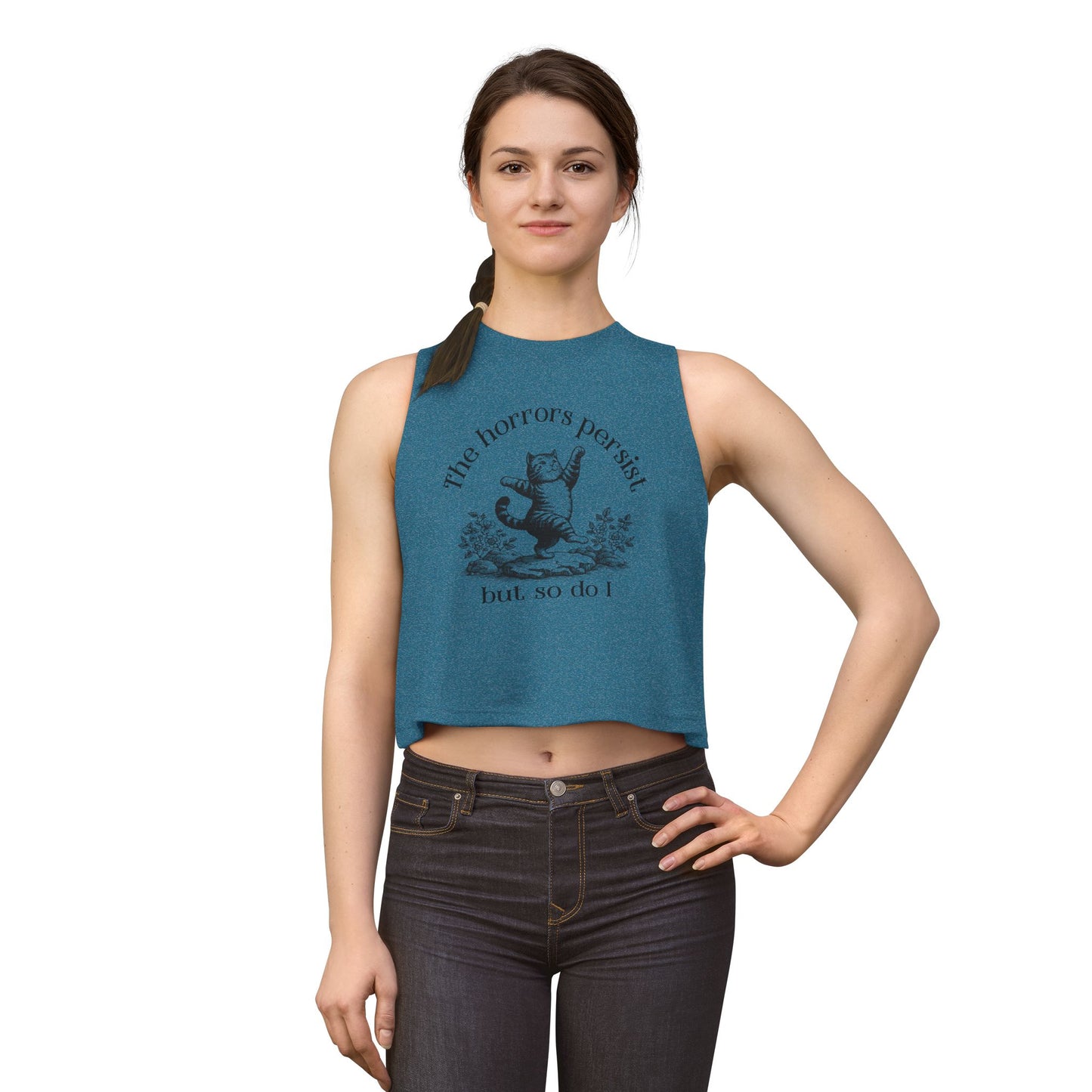 The Horrors Persist But So Do I Crop Top Spinsterly Co women's cropped tank top in Heather Deep Teal