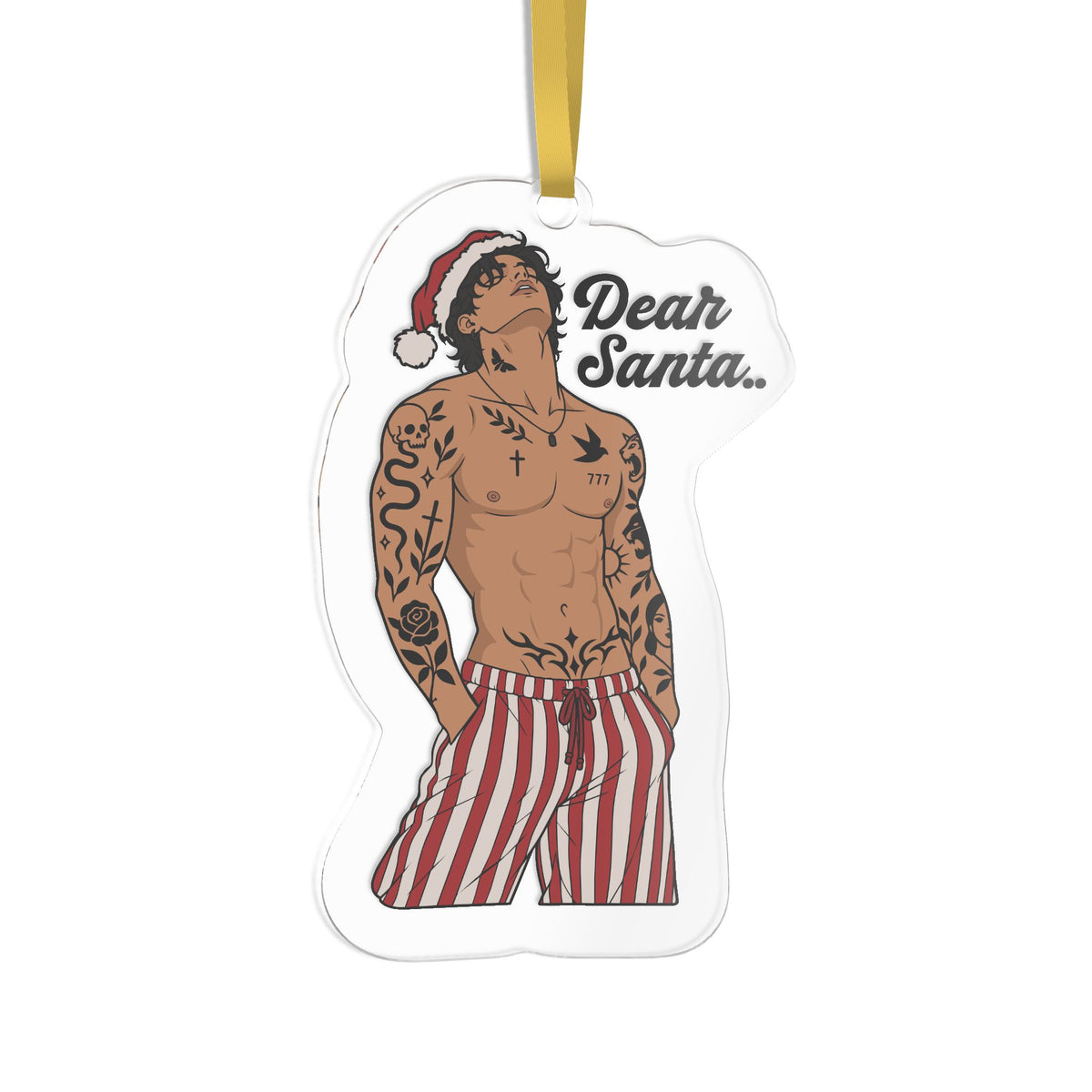 A clear acrylic Christmas ornament shaped like a person wearing red and white striped shorts and a Santa hat, with the text 'Dear Santa.