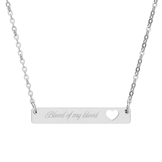 Blood of My Blood Engraved Bar Necklace with cutout heart charm, Spinsterly Co, stainless steel chain