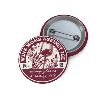 Wine Moms Against ICE — Button Pin Badge | Raising Glasses & Raising Hell - Spinsterly Co