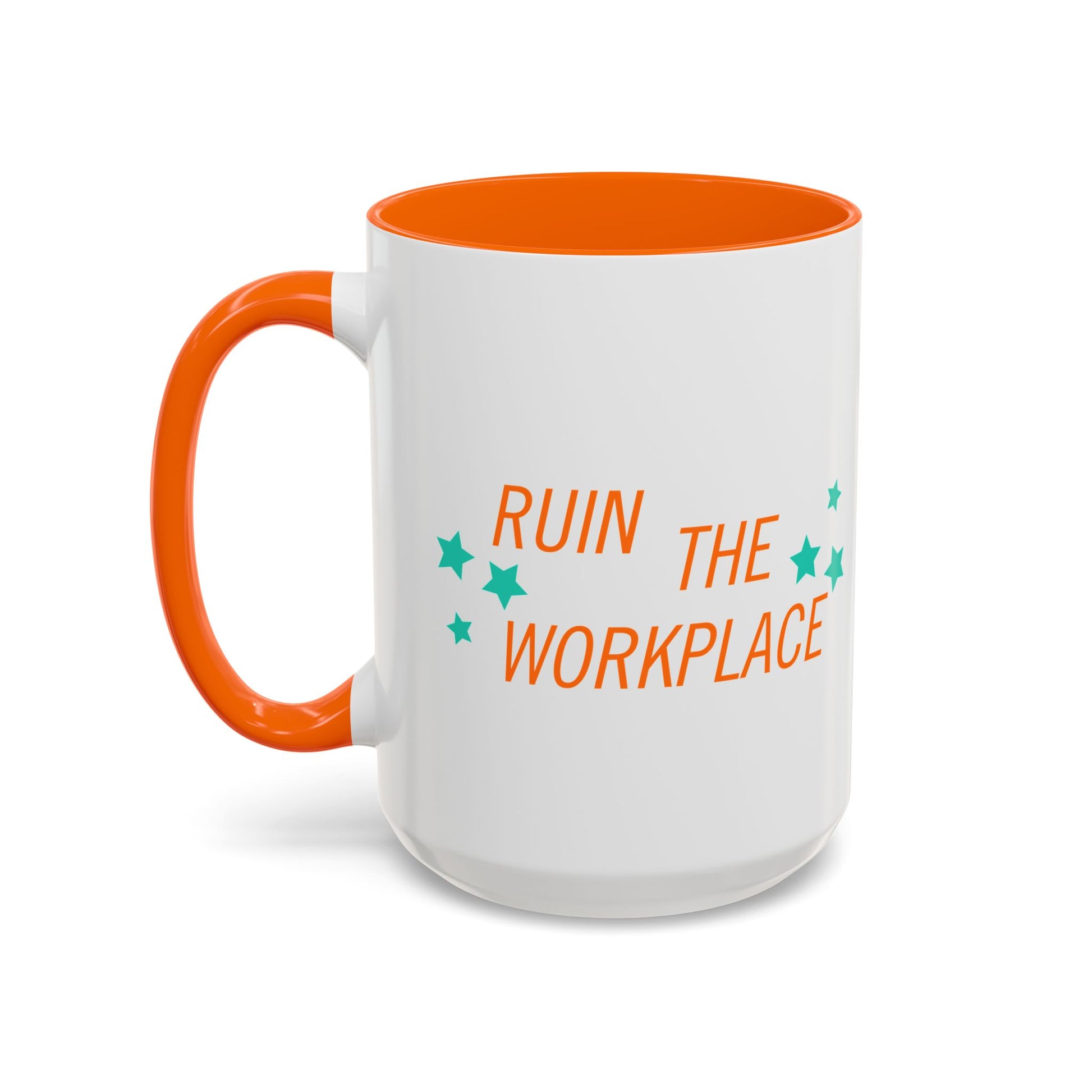 Ruin the Workplace Accent Coffee Mug by Spinsterly Co in orange with glossy ceramic full wrap print
