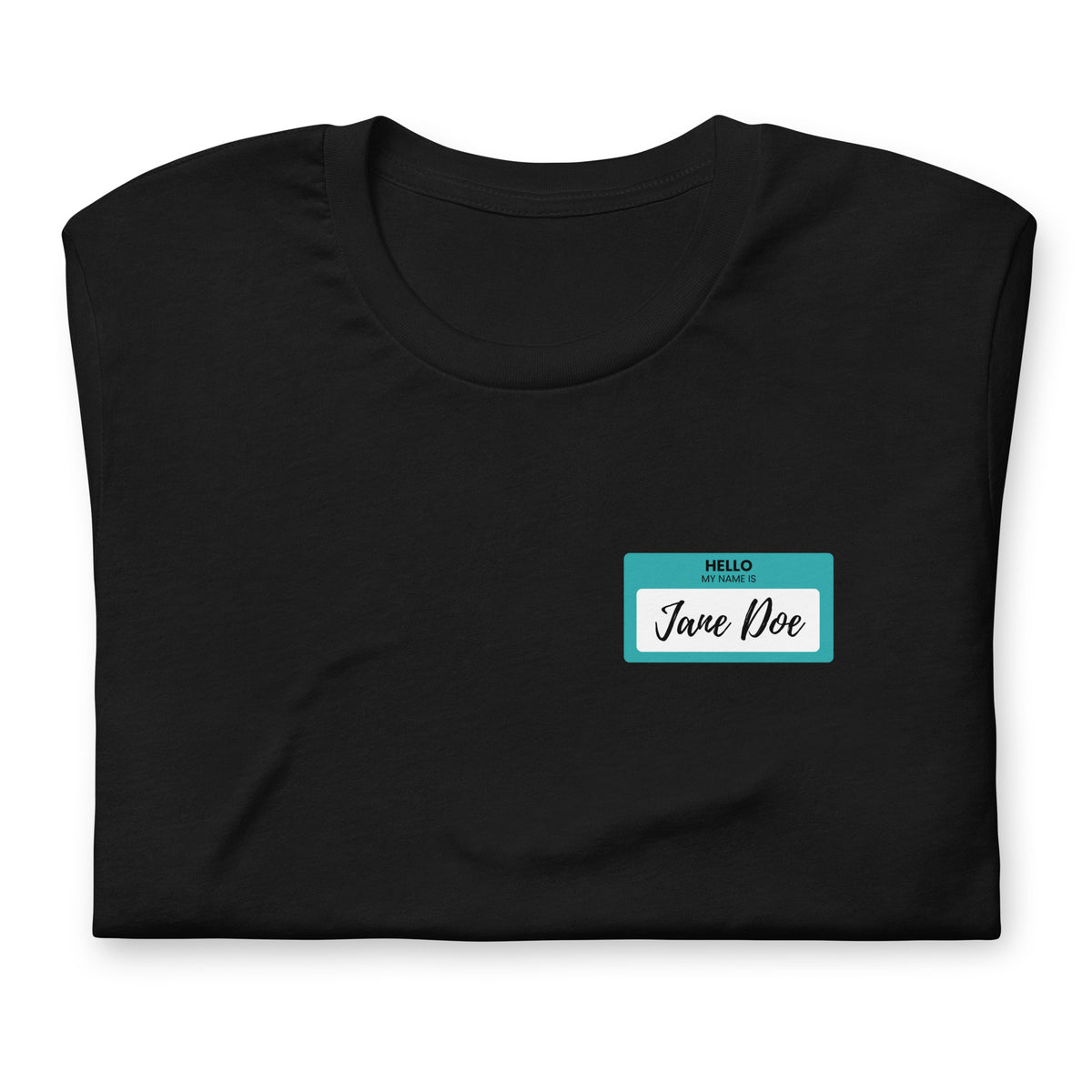 Black t-shirt with a white name sticker graphic that says 'Hello My Name is Jane Doe' on a white background