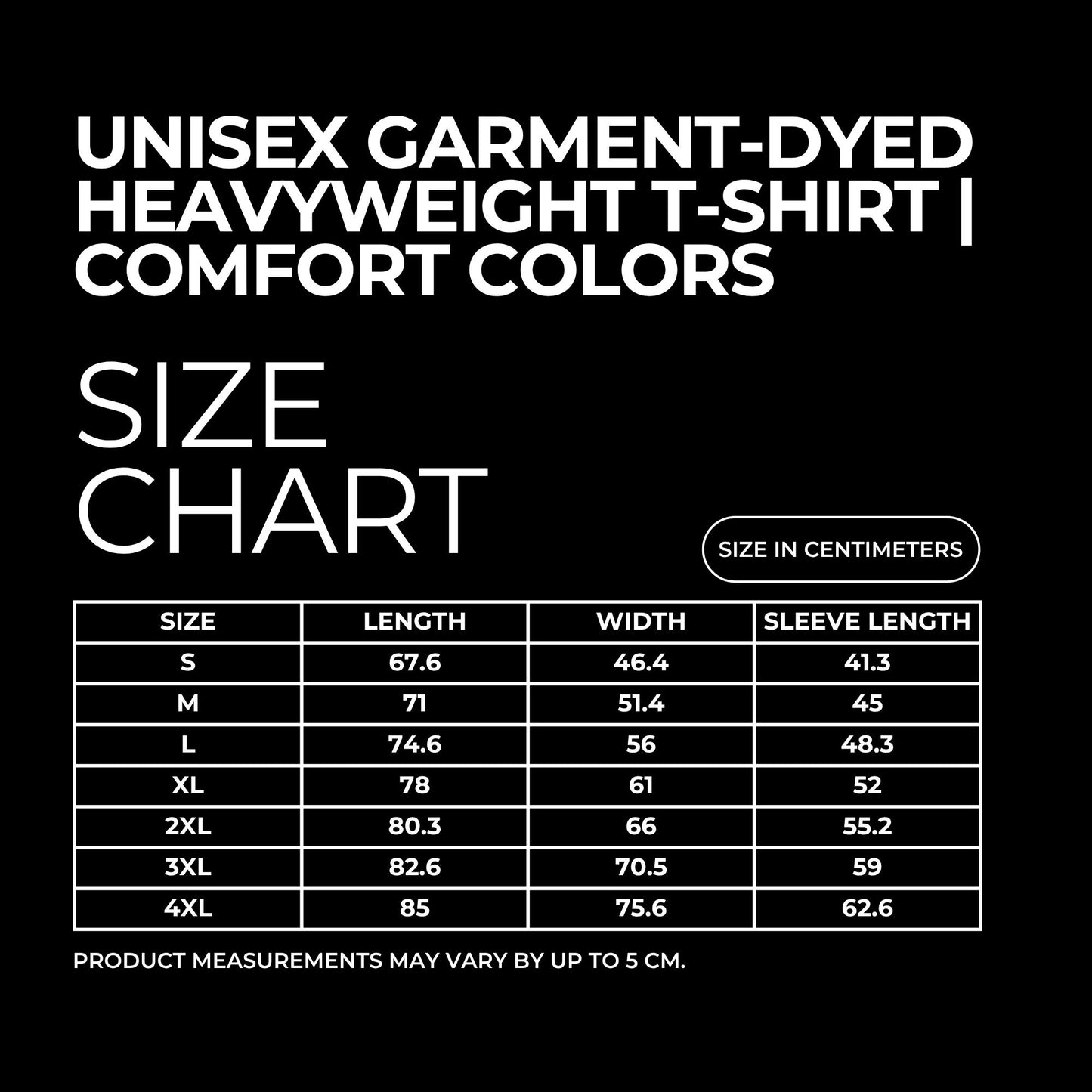 A size chart graphic for a unisex garment-dyed heavyweight T-shirt in comfort colors, showing measurements in centimeters for sizes S through 4XL on a black background.