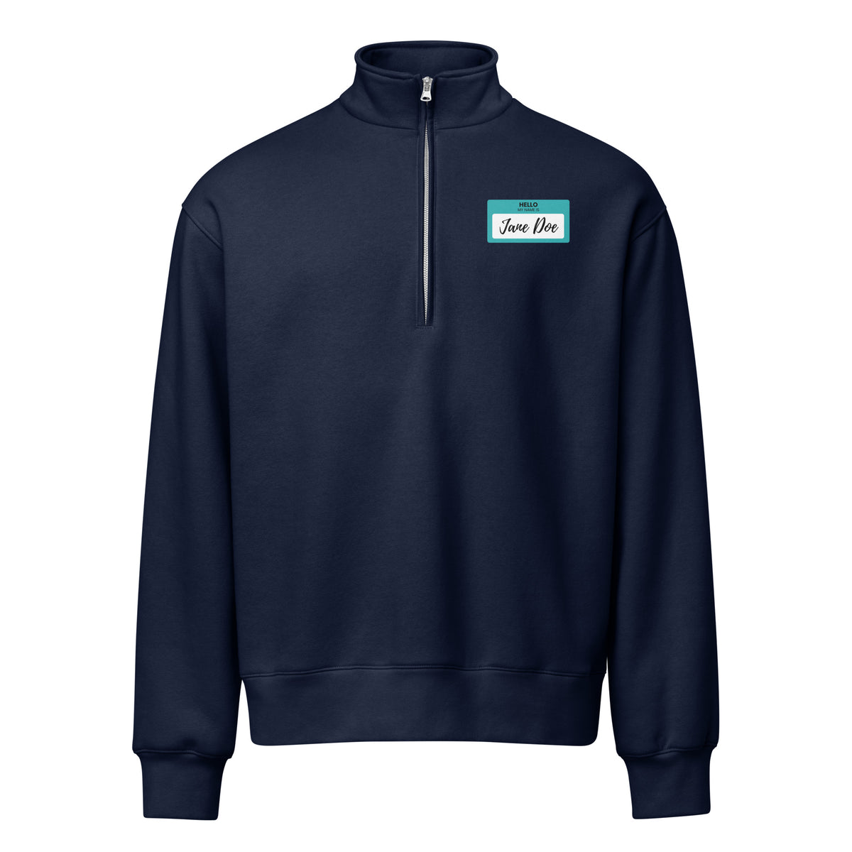 A navy blue quarter-zip sweatshirt with a square graphic of a name sticker that reads "Hello My Name is Jane Doe, in support of survivors of sexual violence on the left chest, displayed on a clean white background.