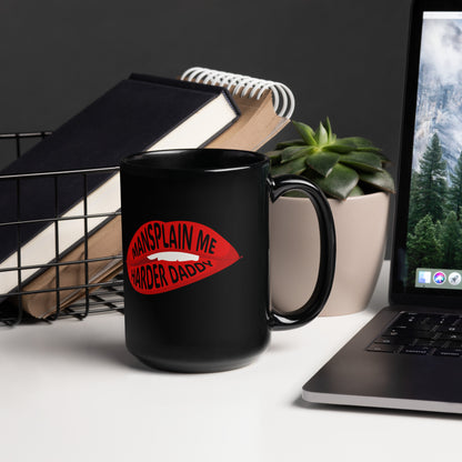 Mansplain Me Harder Daddy Lip Bite Statement Mug by Spinsterly Co in glossy black with red lip graphic