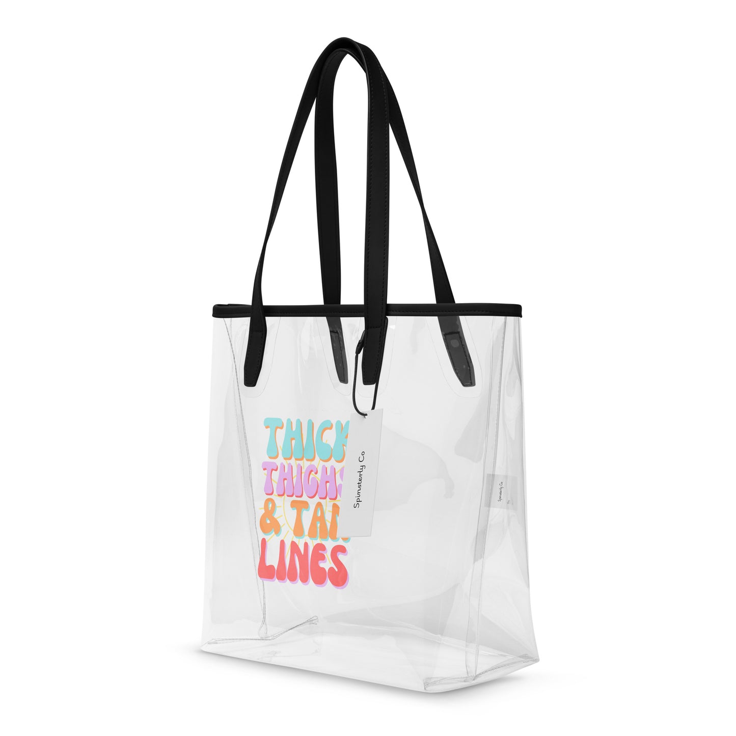 Thick Thighs and Tan Lines Clear Tote Bag by Spinsterly Co with durable TPU clear body and black handles