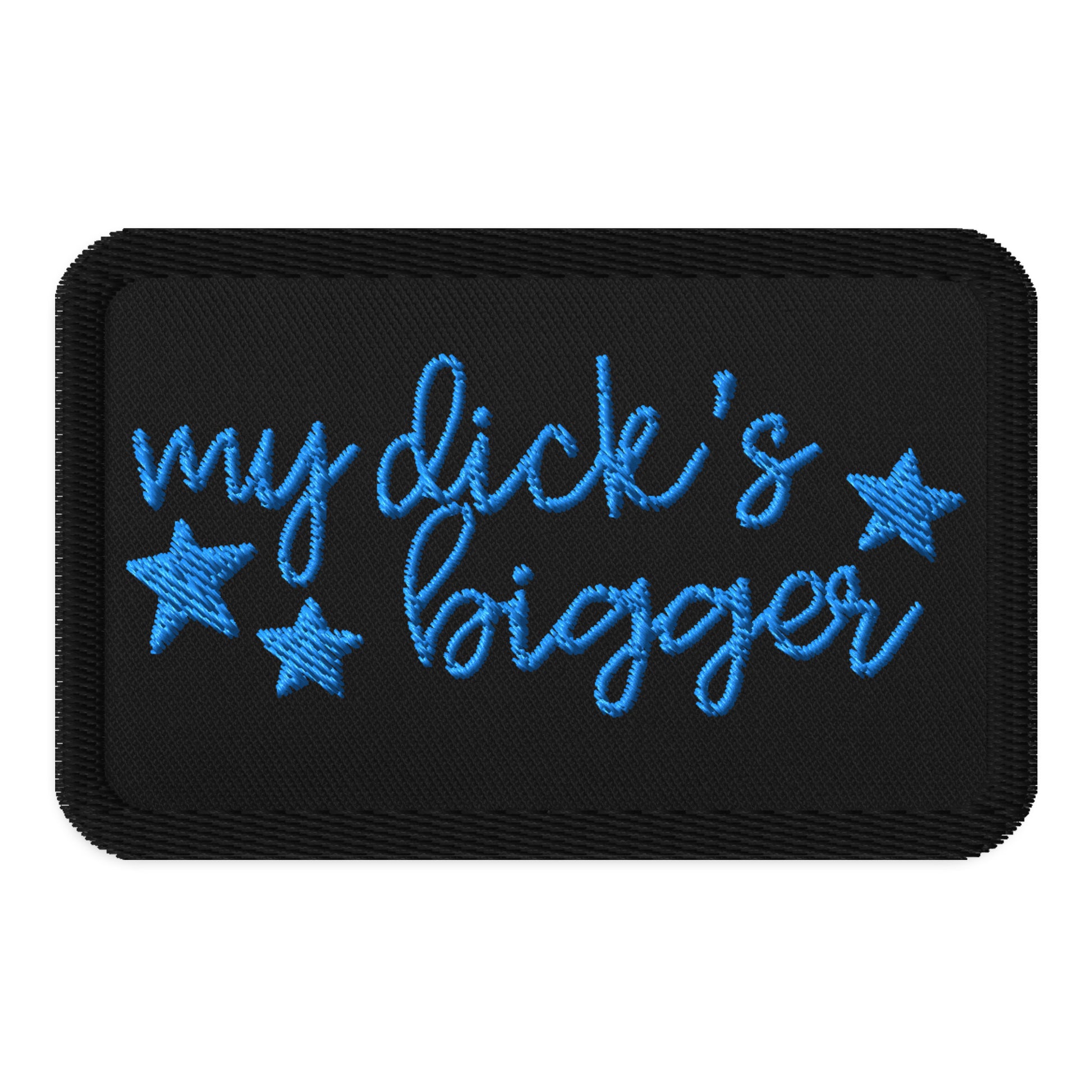 My Dick's Bigger Embroidered Patch Feminist Statement Accessory by Spinsterly Co, black patch with blue embroidered text