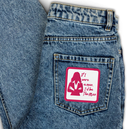 If I Were a Man Embroidered Patch Spinsterly Co feminist statement accessory on blue denim with twill backing