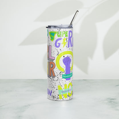 A tall insulated tumbler with a clear lid and metal straw, featuring a white background with colorful text and graphics including 'SUPER GIRL' and 'FEMINIST'.