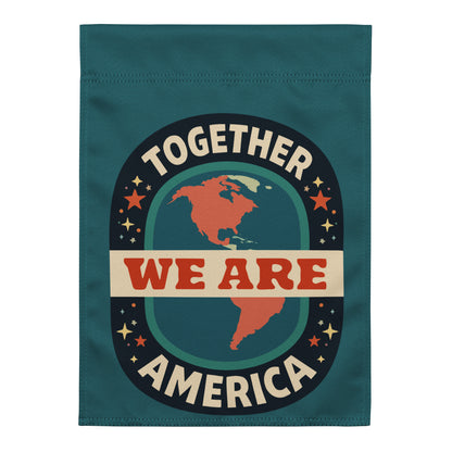 Together We Are America Garden Flag by Spinsterly Co, teal polyester double sided globe badge design