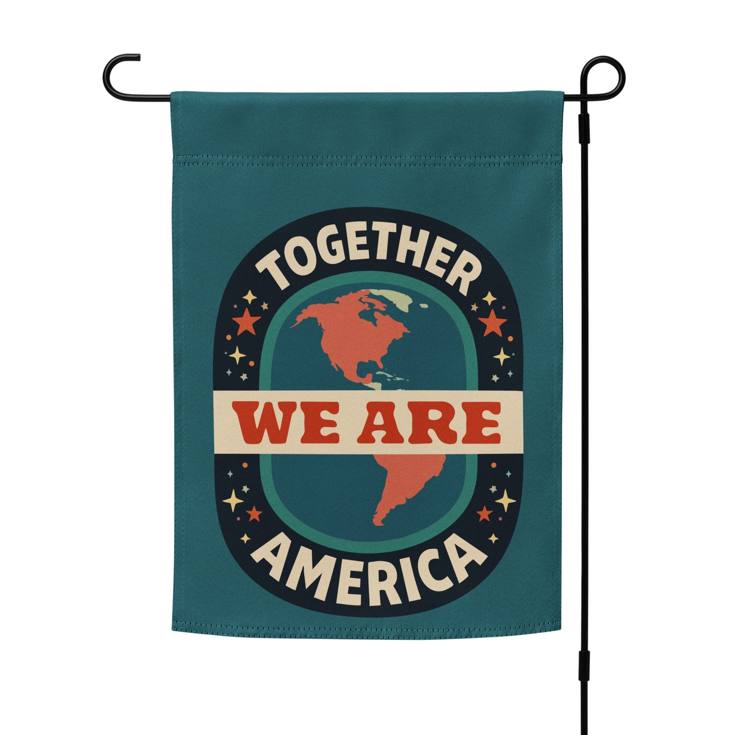 Together We Are America Garden Flag Pro-Immigrant Unity Yard Sign Spinsterly Co teal fabric with retro globe badge