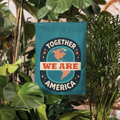 Together We Are America Garden Flag by Spinsterly Co teal double-sided printed globe unity yard sign outdoors