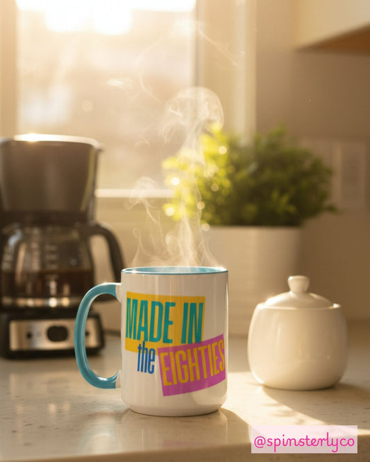 Made in the Eighties Retro 80s Accent Coffee Mug | Funny Birthday Gift for Her - Spinsterly Co