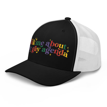 Ask Me About My Gay Agenda Trucker Hat LGBTQIA Pride Cap by Spinsterly Co in BlackWhite with embroidered text