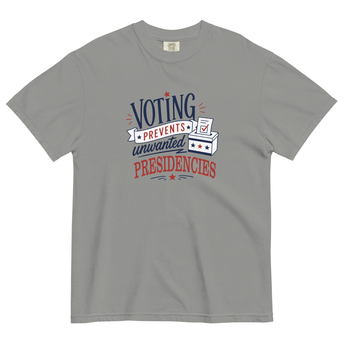 Voting Prevents Unwanted Presidencies T-Shirt | Political Graphic Tee | Spinsterly Co - Spinsterly Co
