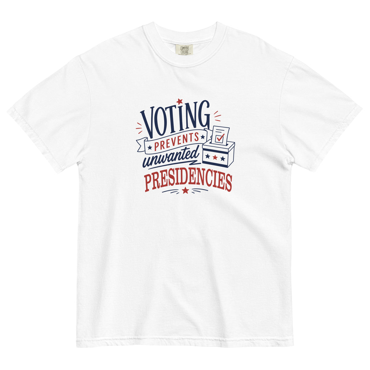 Voting Prevents Unwanted Presidencies T-Shirt | Political Graphic Tee | Spinsterly Co - Spinsterly Co
