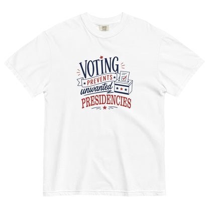 Voting Prevents Unwanted Presidencies T-Shirt | Political Graphic Tee | Spinsterly Co - Spinsterly Co