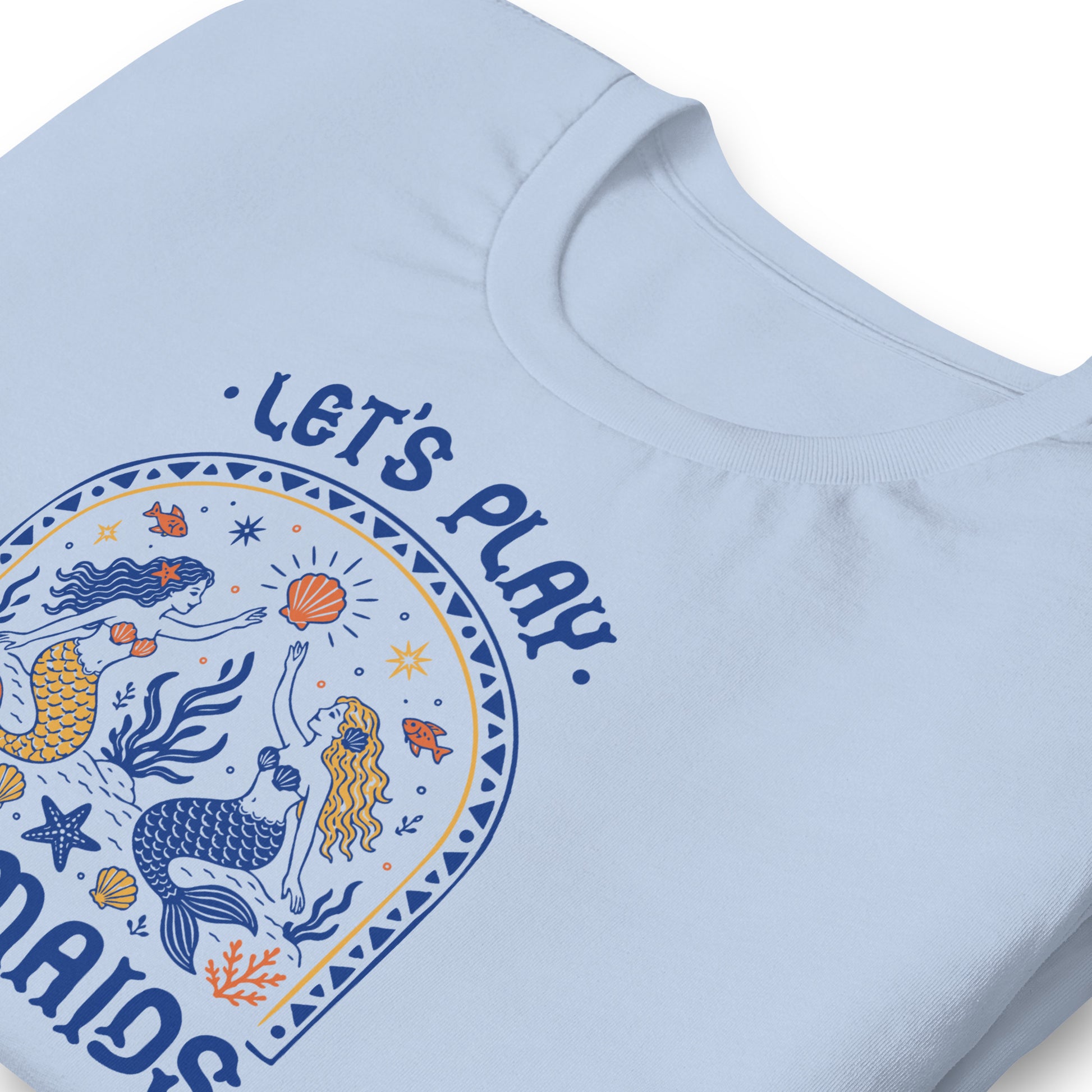 Let's Play Mermaids T-Shirt Spinsterly Co mermaid graphic summer tee Baby Blue with beach and pool party wear