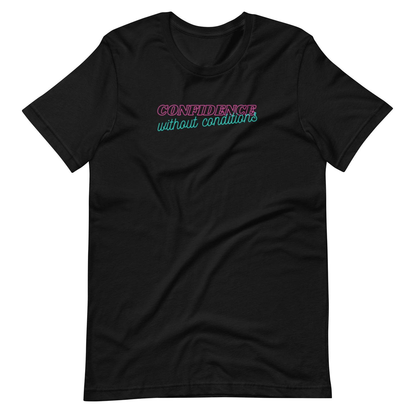 Confidence Without Conditions T-Shirt Spinsterly Co unisex graphic tee black cotton with printed front empowerment text
