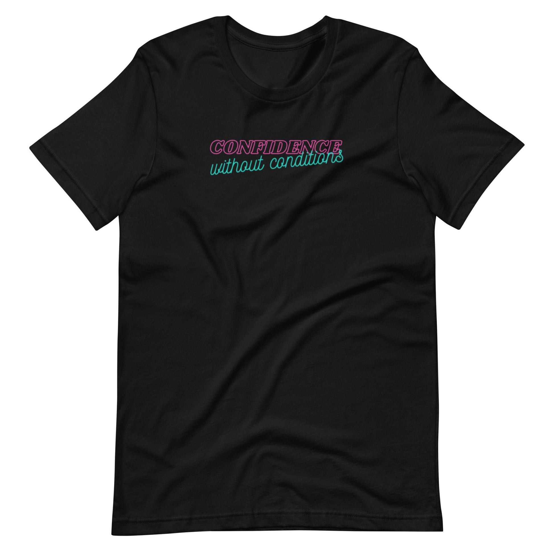 Confidence Without Conditions T-Shirt Spinsterly Co unisex graphic tee black cotton with printed front empowerment text