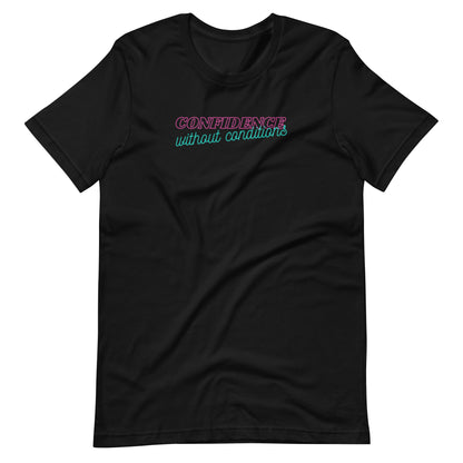 Confidence Without Conditions T-Shirt Spinsterly Co unisex graphic tee black cotton with printed front empowerment text