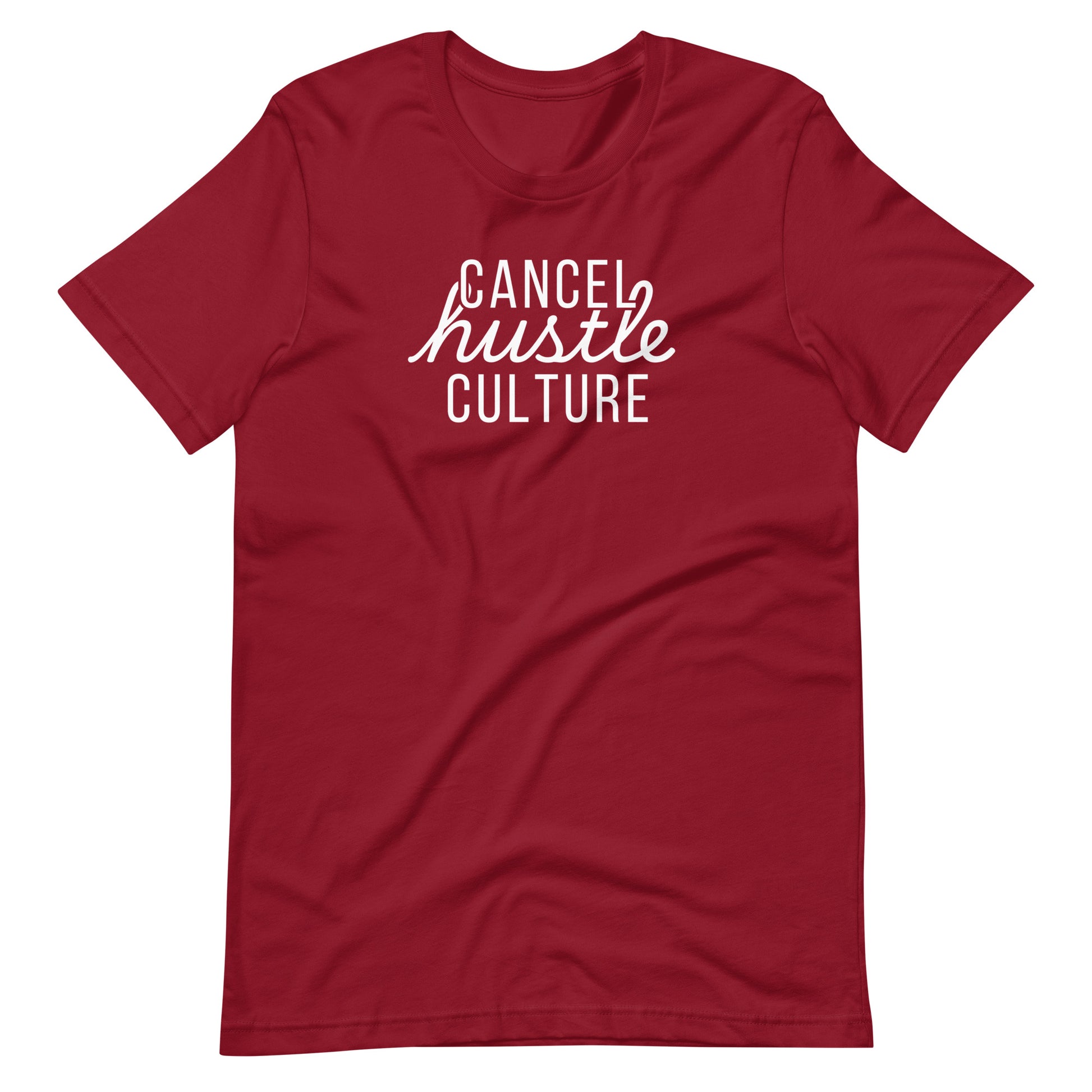 Cardinal red Cancel Hustle Culture t-shirt with white text and script "hustle" on a Bella+Canvas unisex tee