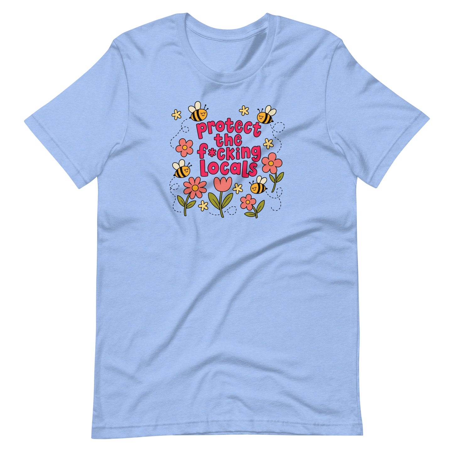 Protect The Locals Fcking Bee Inspired T-Shirt by Spinsterly Co, heather true royal printed graphic tee
