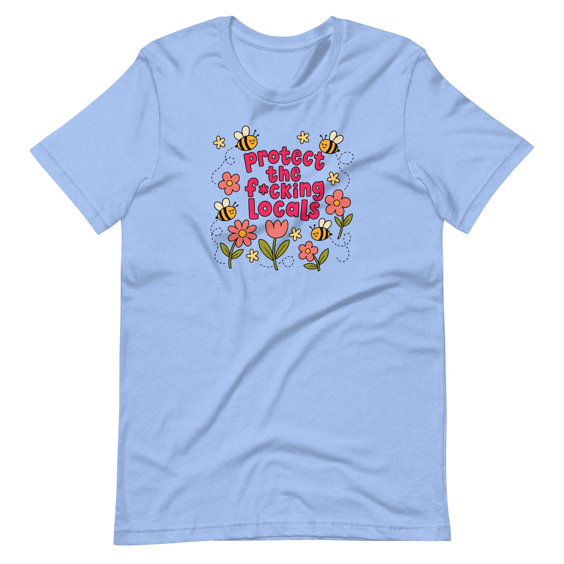 Protect The Locals Fcking Bee Inspired T-Shirt by Spinsterly Co, heather true royal printed graphic tee