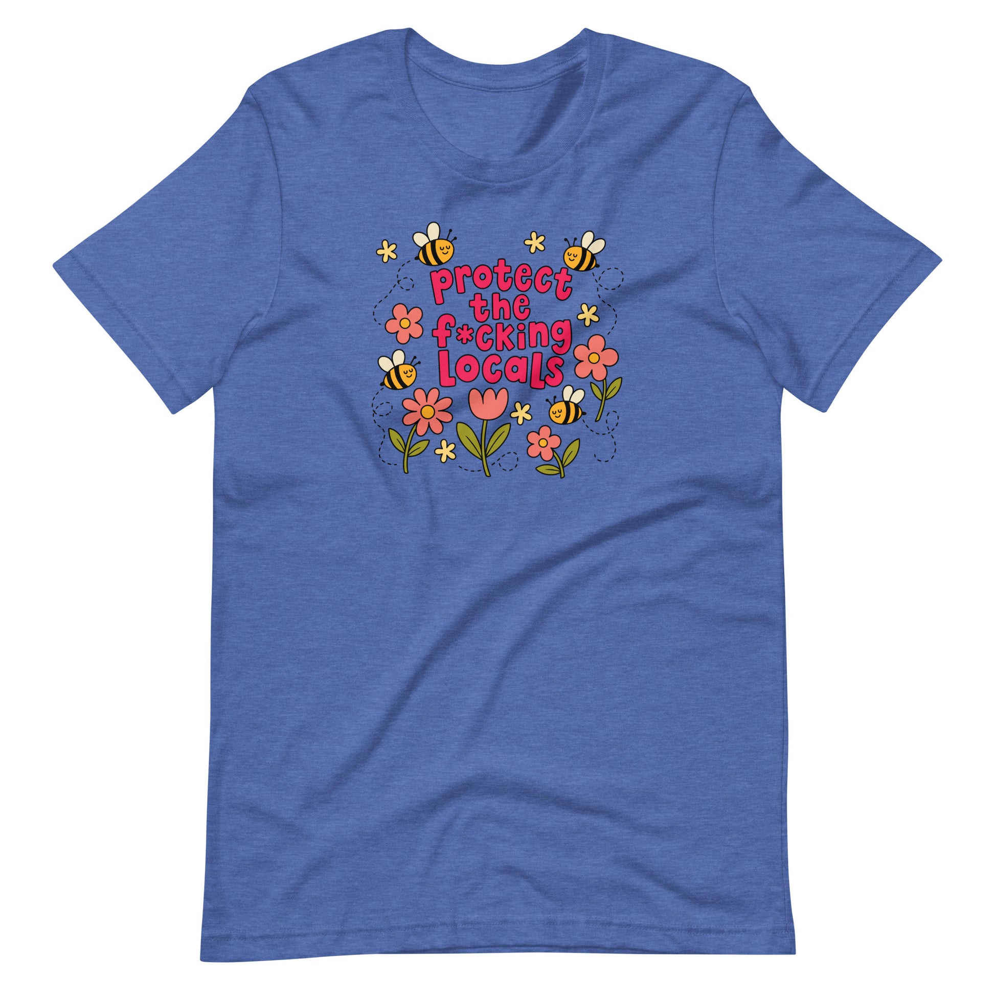 Protect The Locals Fcking Bee Inspired T-Shirt Spinsterly Co unisex tee in heather true royal with bee graphic