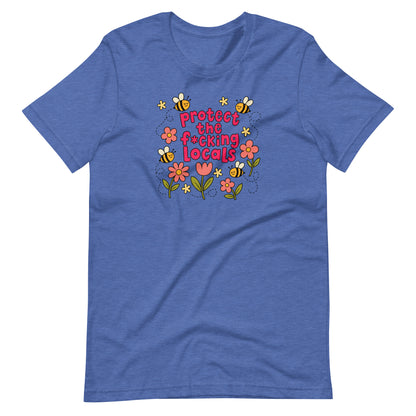 Protect The Locals Fcking Bee Inspired T-Shirt Spinsterly Co unisex tee in heather true royal with bee graphic
