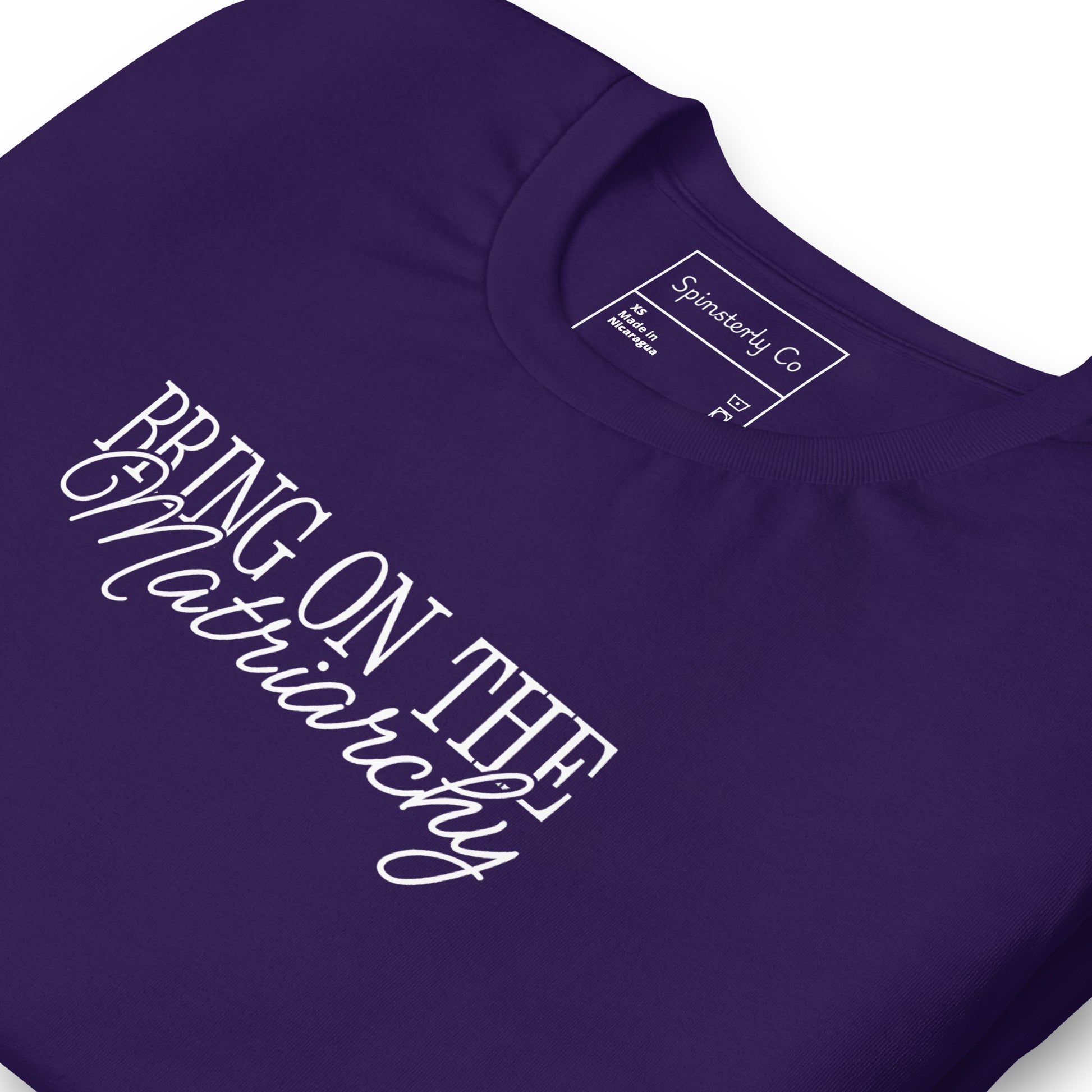 Bring on the Matriarchy T-Shirt by Spinsterly Co, unisex graphic tee in Team Purple with activist protest wear