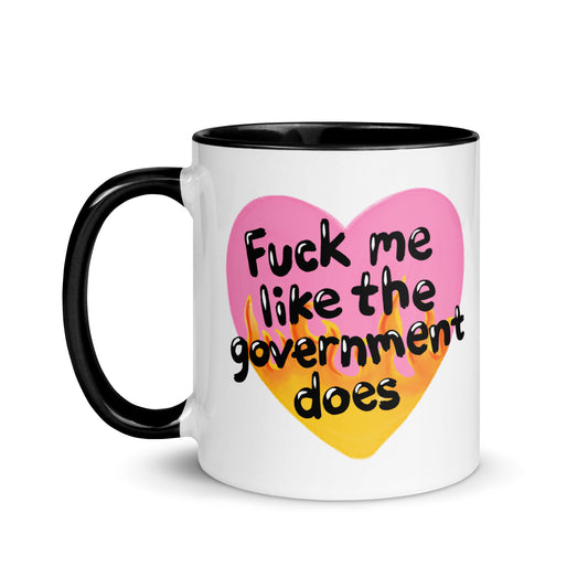Fck Me Like the Government Does Flame Heart Accent Coffee Mug by Spinsterly Co, glossy ceramic with black C-handle