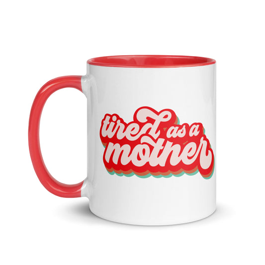 Tired as a Mother Retro Accent Coffee Mug by Spinsterly Co, white ceramic with glossy red interior and script