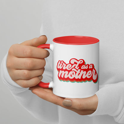 Tired as a Mother Retro Accent Coffee Mug by Spinsterly Co in white ceramic with red interior and script print