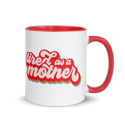 Tired as a Mother Retro Accent Coffee Mug by Spinsterly Co, white ceramic with red interior and glossy finish