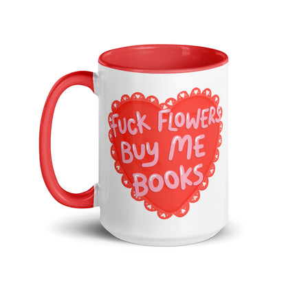Fck Flowers Buy Me Books Heart Accent Coffee Mug by Spinsterly Co, red interior ceramic with glossy heart print