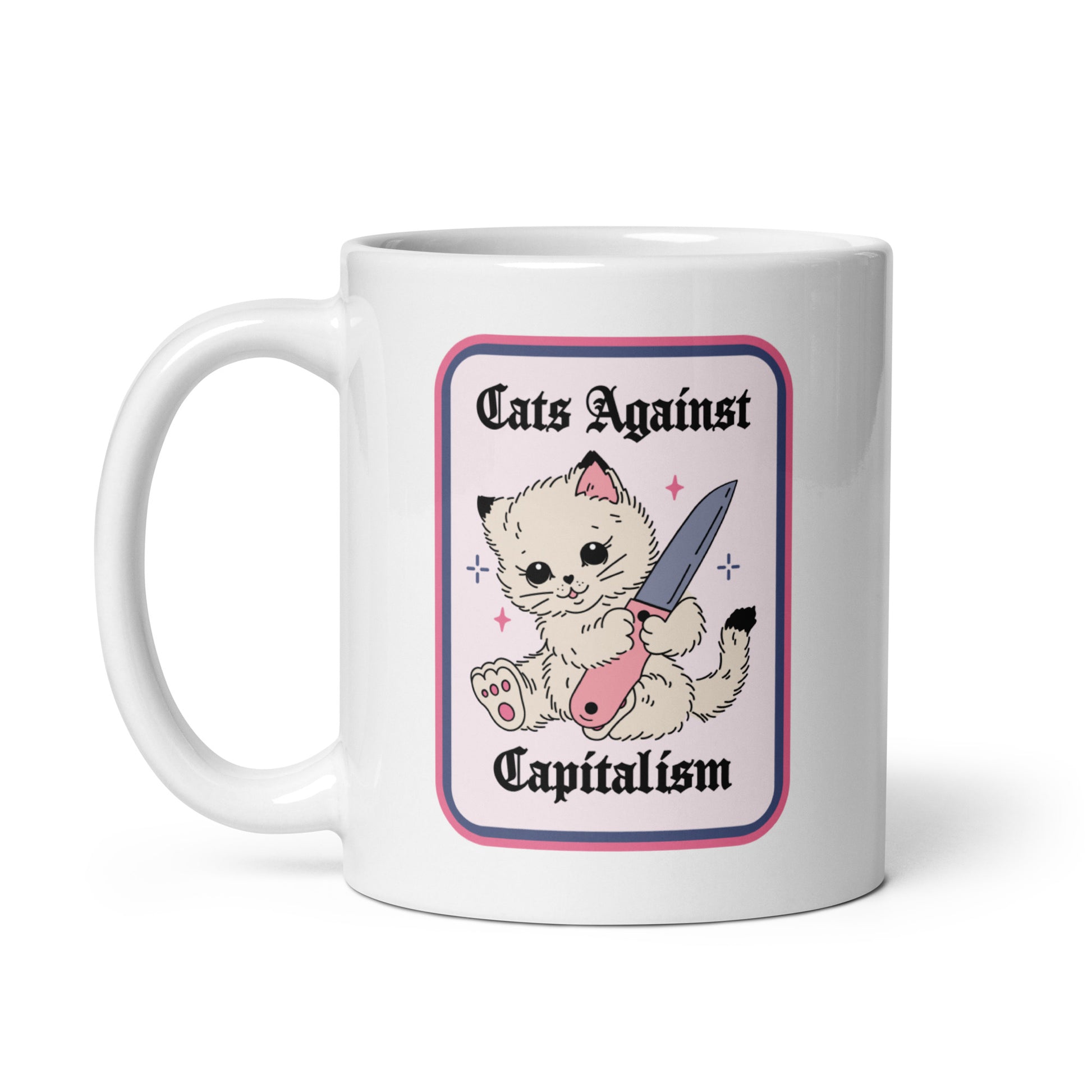 Cats Against Capitalism Glossy White Coffee Mug Spinsterly Co ceramic mug with double sided protest cat print