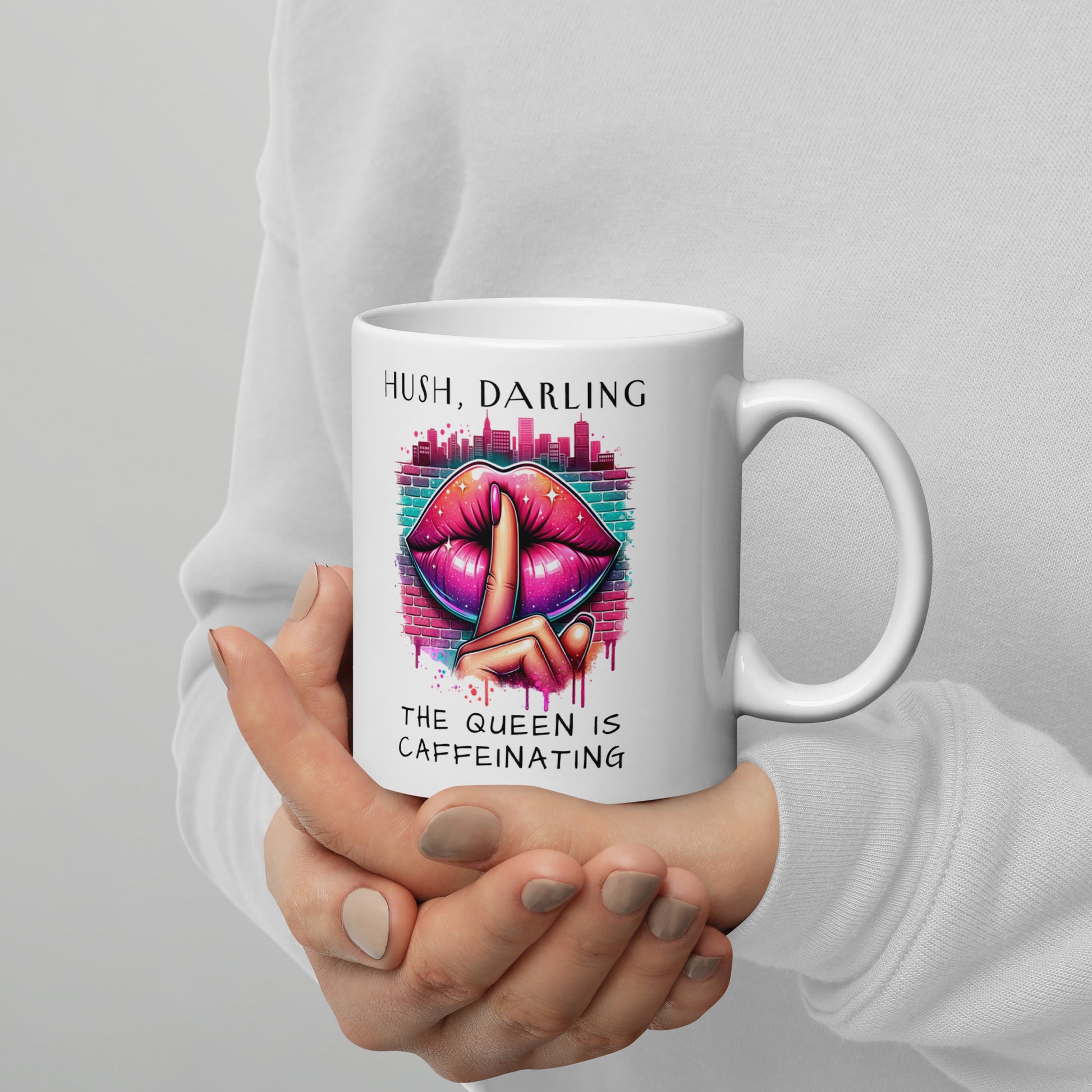 Hush Darling The Queen Is Caffeinating White Glossy Mug by Spinsterly Co with shush lips graphic