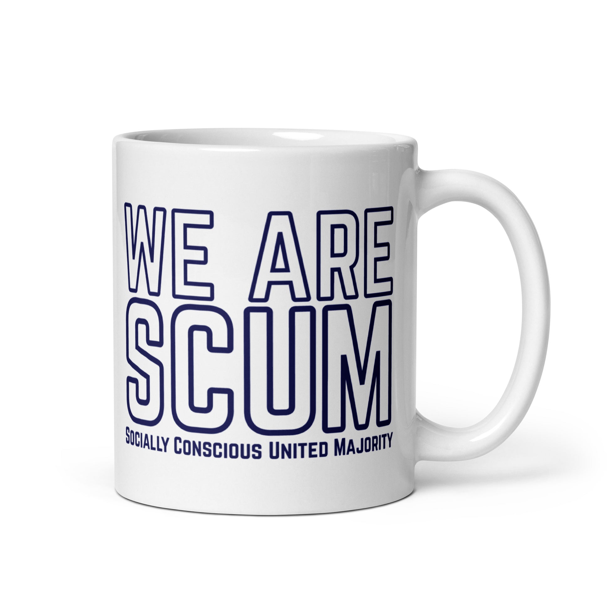 We Are SCUM Socially Conscious United Majority White Glossy Mug by Spinsterly Co, blue printed statement