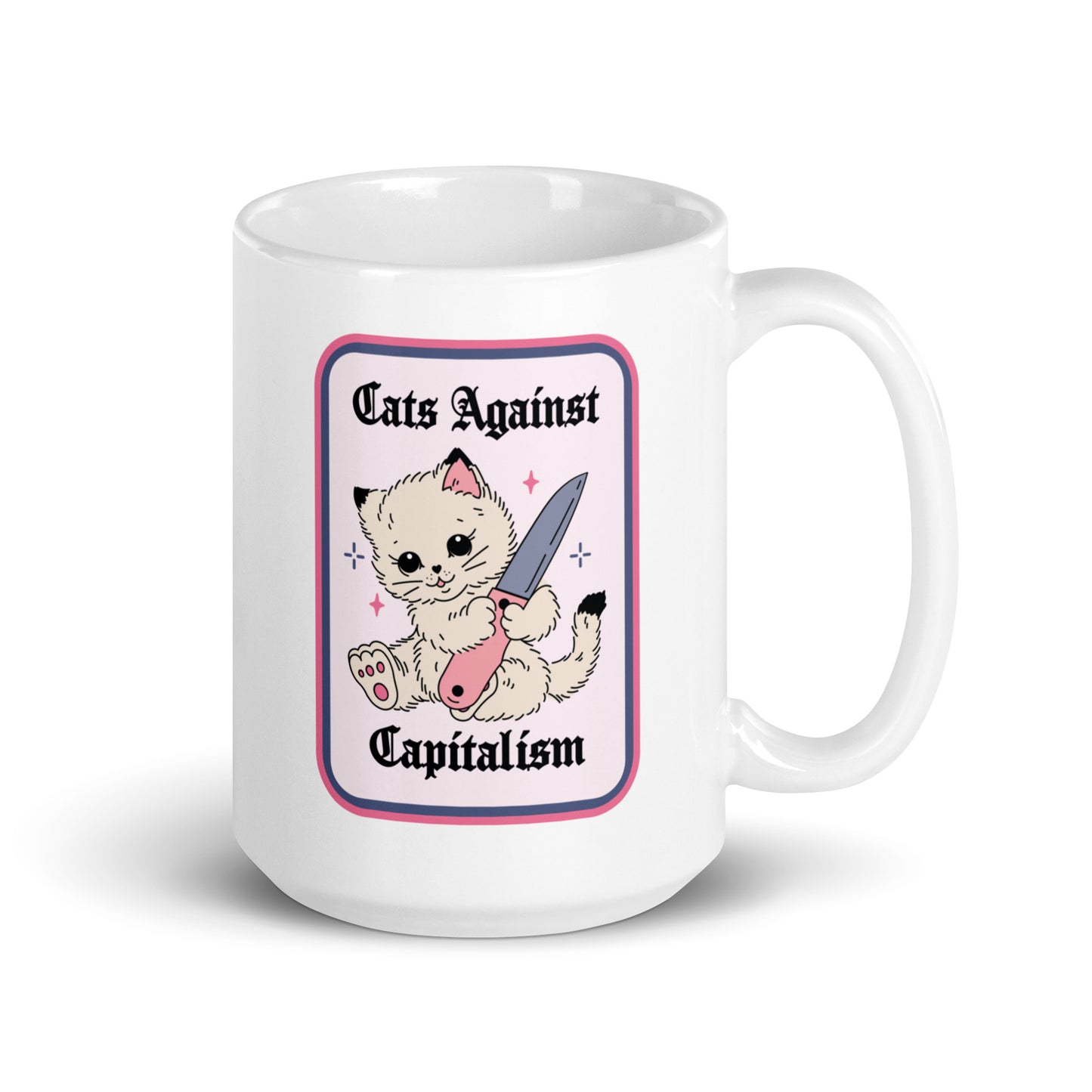 Cats Against Capitalism Glossy White Coffee Mug by Spinsterly Co with glossy ceramic protest cat print