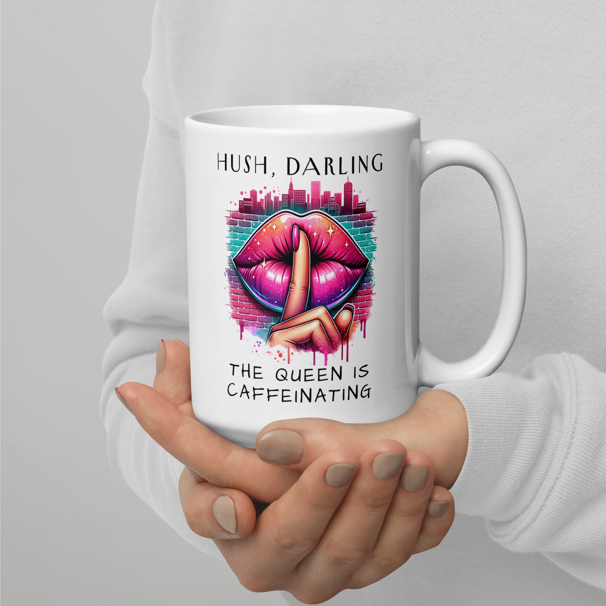 Hush Darling The Queen Is Caffeinating White Glossy Mug Spinsterly Co ceramic mug with shush lips graphic