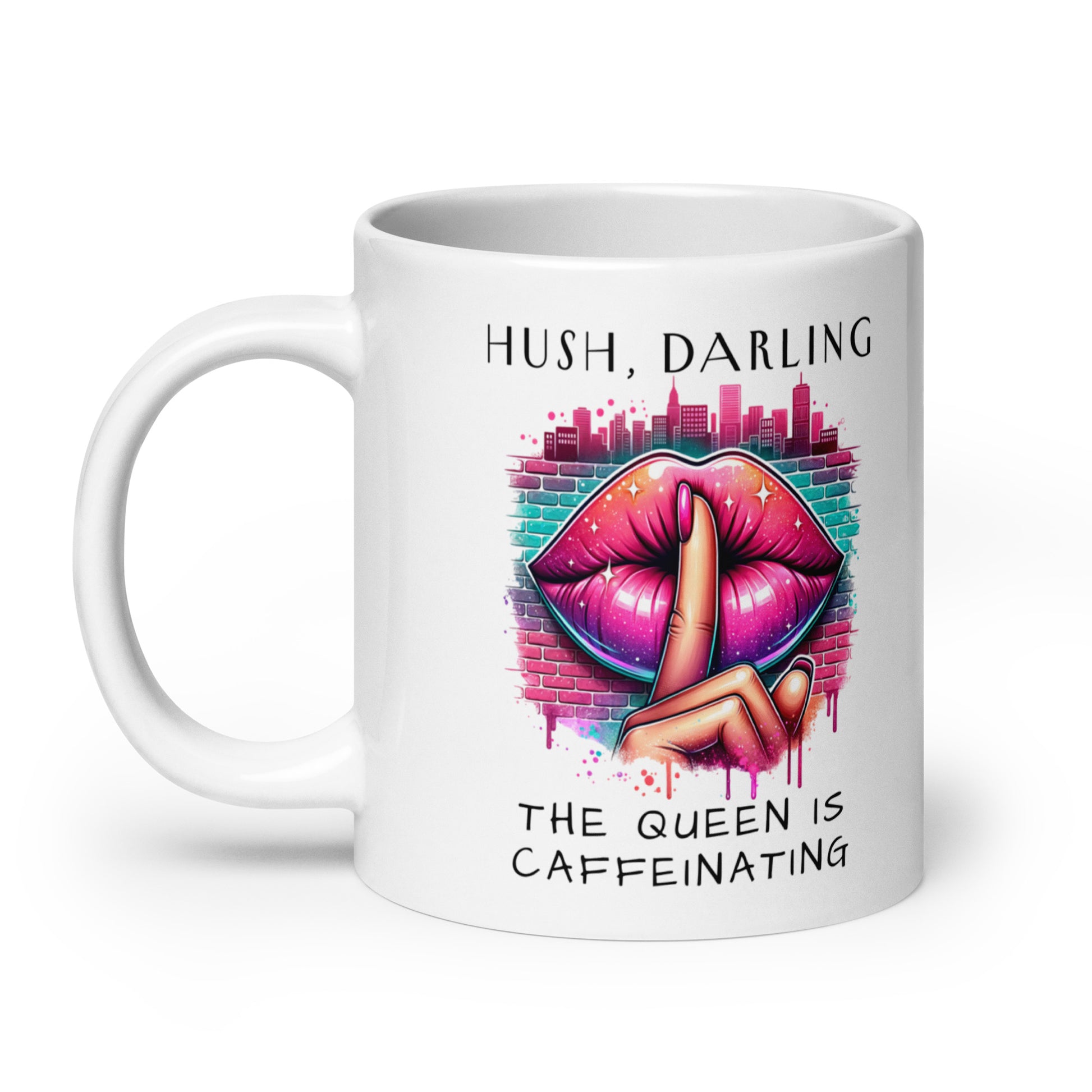 Hush Darling The Queen Is Caffeinating White Glossy Mug by Spinsterly Co, glossy ceramic with shush lips graphic