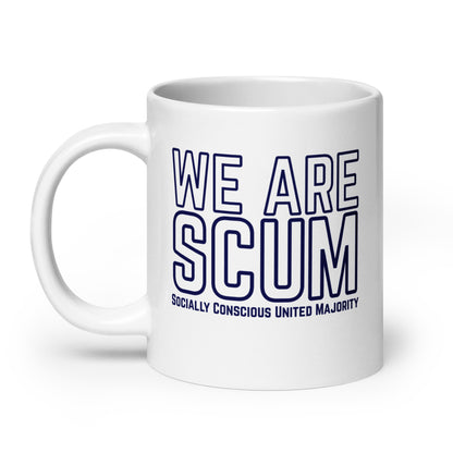 We Are SCUM Socially Conscious United Majority White Glossy Mug by Spinsterly Co, glossy ceramic with blue text