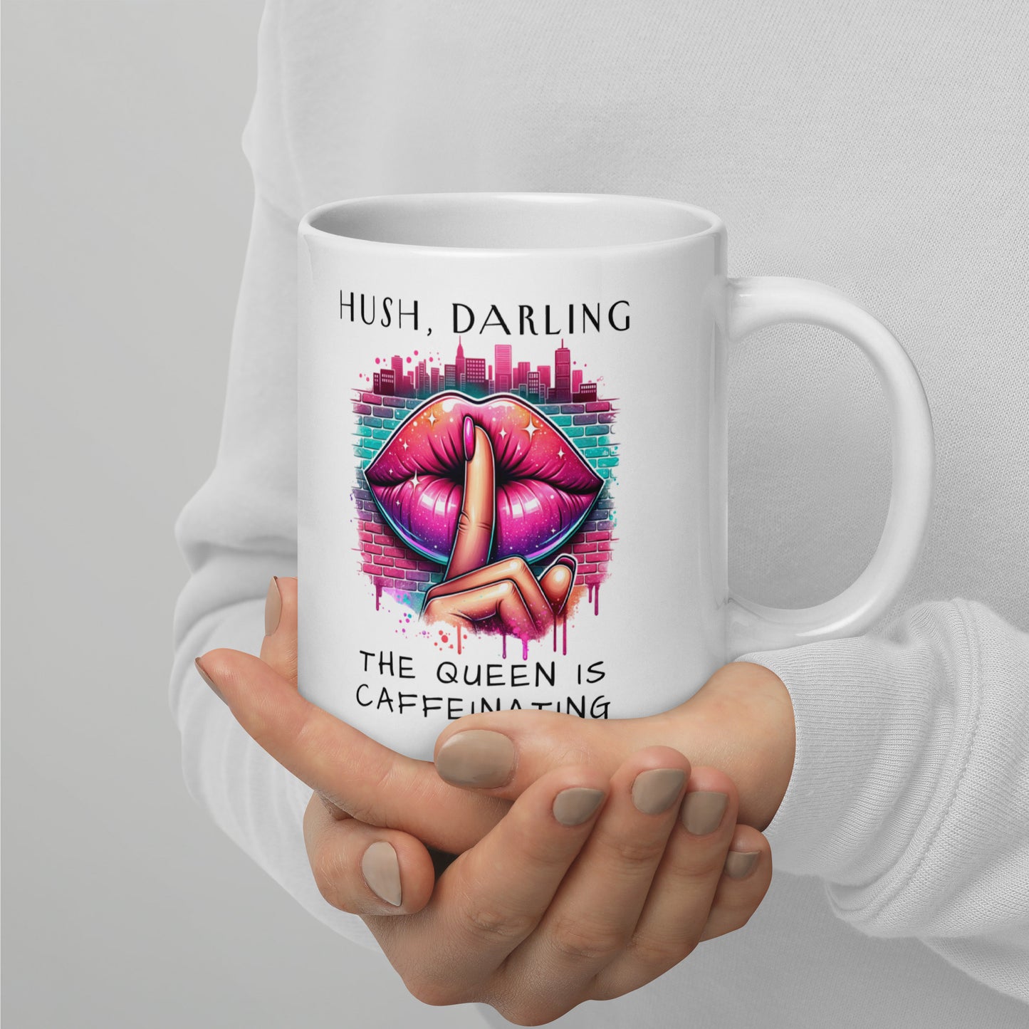 Hush Darling The Queen Is Caffeinating White Glossy Mug by Spinsterly Co with glossy ceramic shush lips graphic